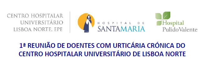 1ª Reunião de doentes com Urticária Crónica do Centro Hospitalar Universitário de Lisboa Norte