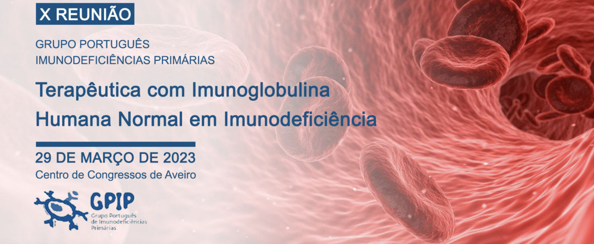 X reunião do GPIP – Terapêutica com Imunoglobulina